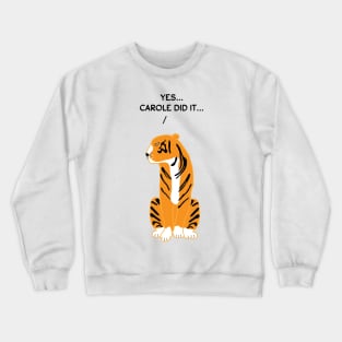 Yes she did it Crewneck Sweatshirt